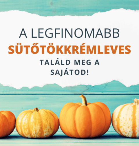 a legfinomabb sütőtök krémleves - találd meg a sajátod