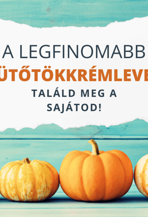 a legfinomabb sütőtök krémleves - találd meg a sajátod
